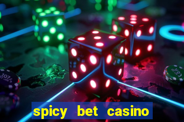 spicy bet casino como funciona